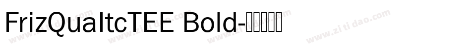 FrizQuaItcTEE Bold字体转换